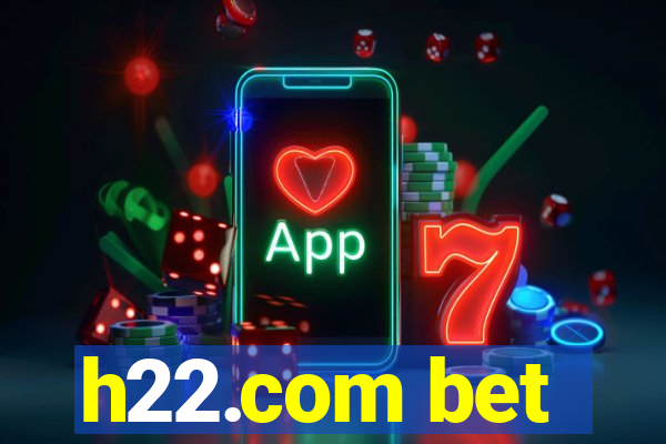 h22.com bet